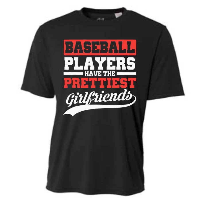 Baseball Players Have The Prettiest Girlfriends Baseball Cooling Performance Crew T-Shirt