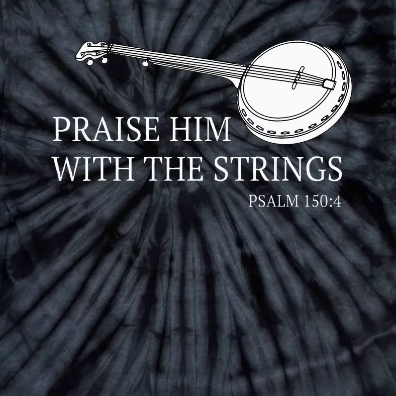 Banjo Praise Him With The Strings Bluegrass Guitar Tie-Dye T-Shirt