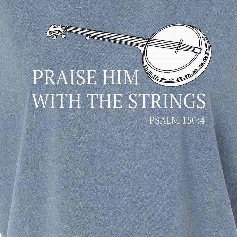 Banjo Praise Him With The Strings Bluegrass Guitar Garment-Dyed Women's Muscle Tee