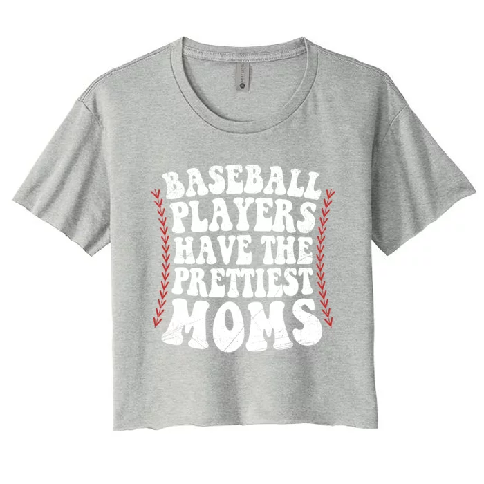 Baseball Players Have The Prettiest Moms Baseball Women's Crop Top Tee