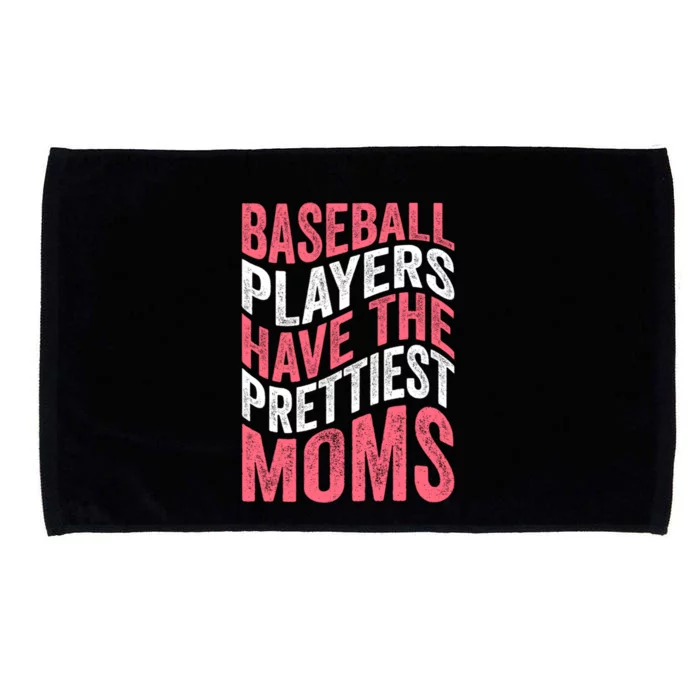 Baseball Players Have The Prettiest Moms Baseball Microfiber Hand Towel