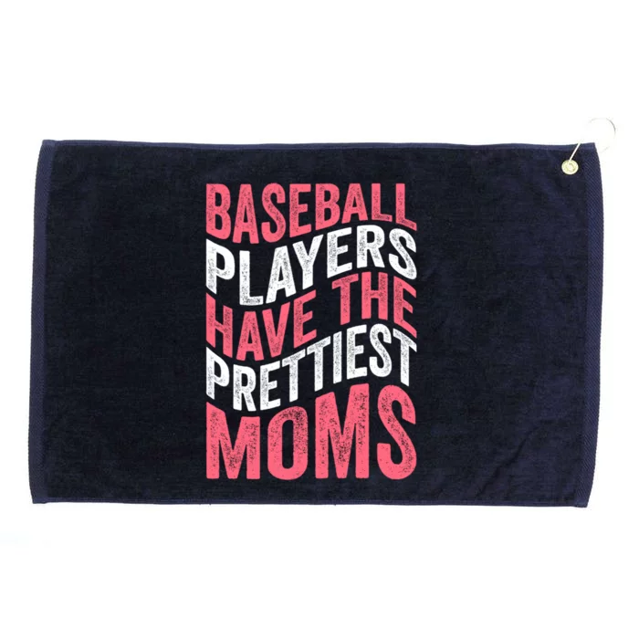 Baseball Players Have The Prettiest Moms Baseball Grommeted Golf Towel