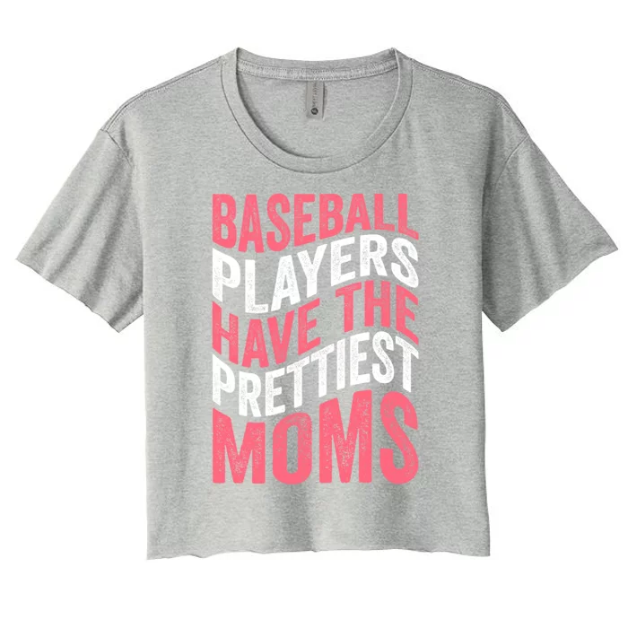 Baseball Players Have The Prettiest Moms Baseball Women's Crop Top Tee