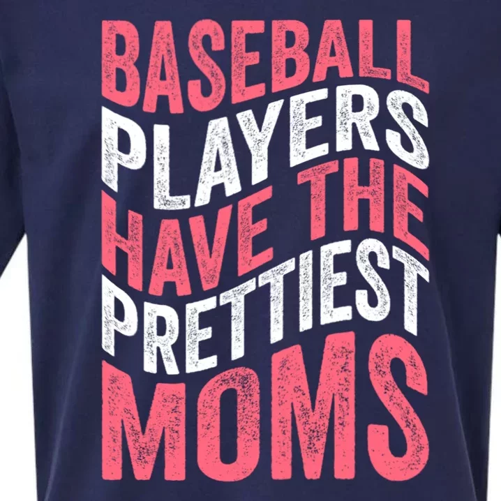 Baseball Players Have The Prettiest Moms Baseball Sueded Cloud Jersey T-Shirt