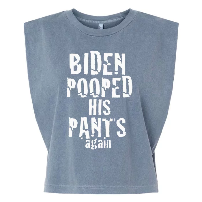 Biden Pooped His Pants Again Anti President Joe Statement Garment-Dyed Women's Muscle Tee