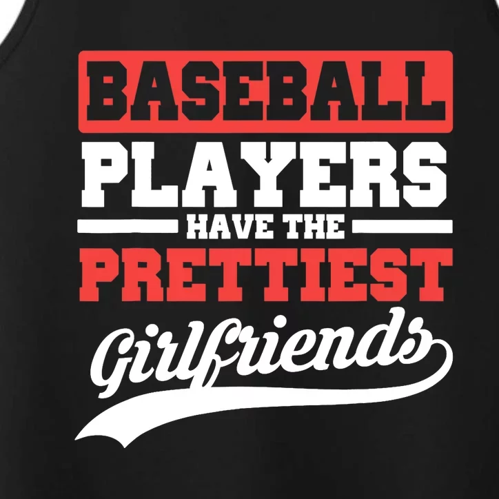 Baseball players have the prettiest girlfriends baseball Performance Tank