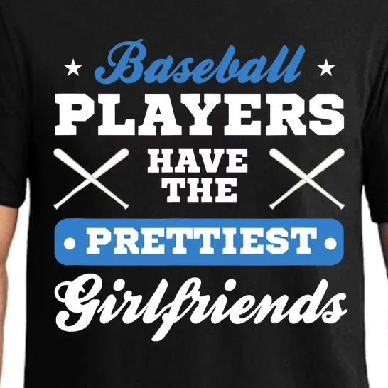 Baseball players have the prettiest girlfriends baseball Pajama Set