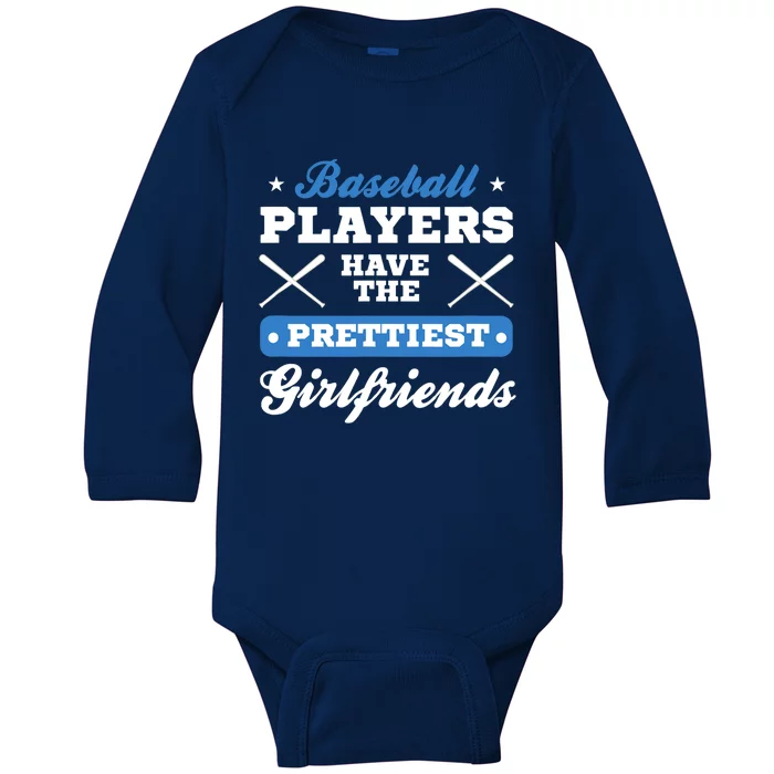 Baseball players have the prettiest girlfriends baseball Baby Long Sleeve Bodysuit