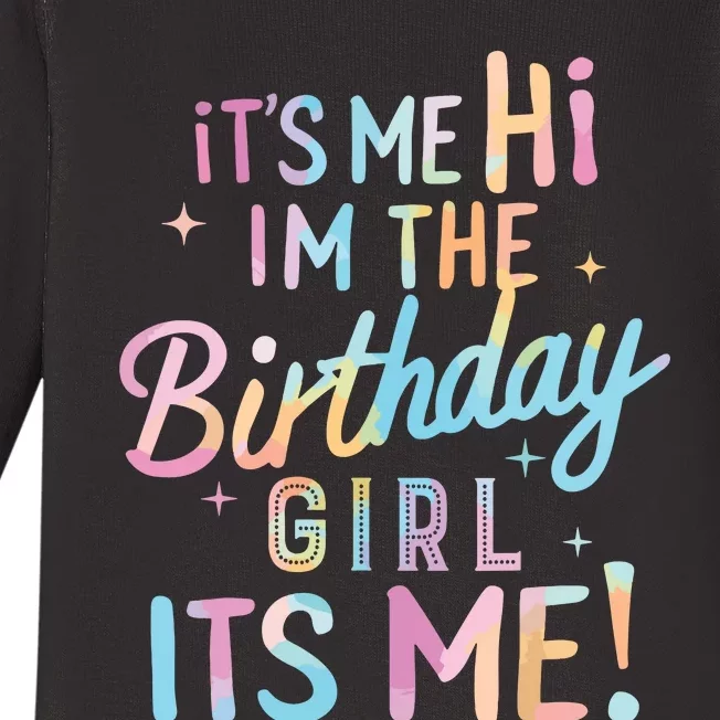 Birthday Party Hi Its Me Im The Birthday Girl Baby Long Sleeve Bodysuit