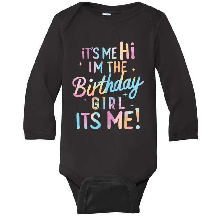 Birthday Party Hi Its Me Im The Birthday Girl Baby Long Sleeve Bodysuit