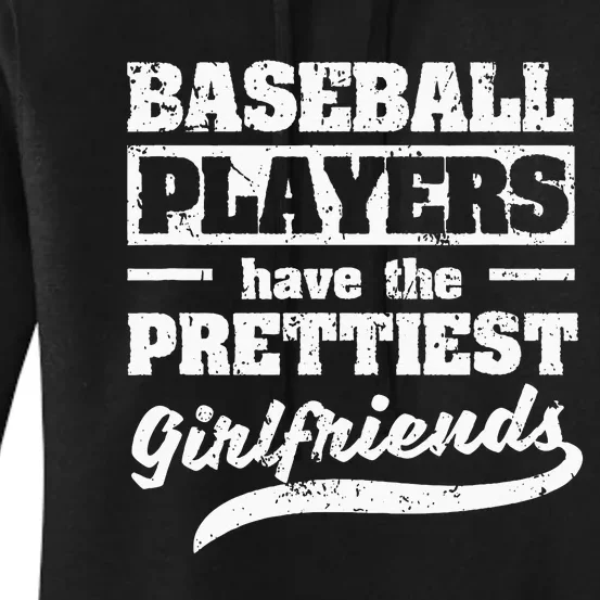 Baseball Players Have The Prettiest Girlfriends Sport Phrase Women's Pullover Hoodie