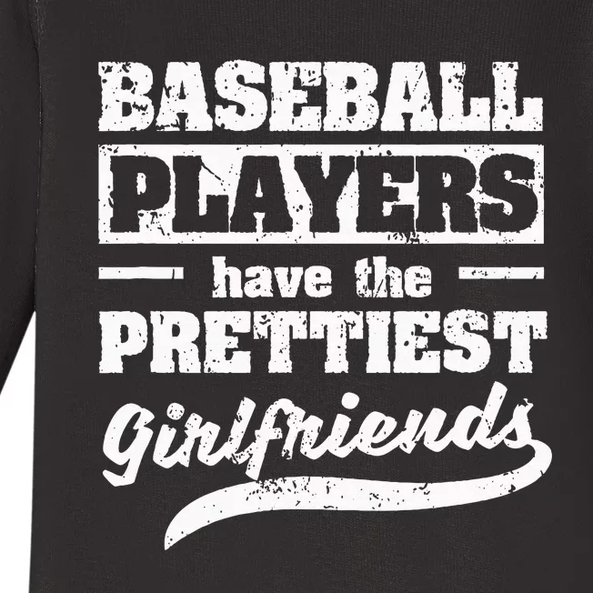 Baseball Players Have The Prettiest Girlfriends Sport Phrase Baby Long Sleeve Bodysuit