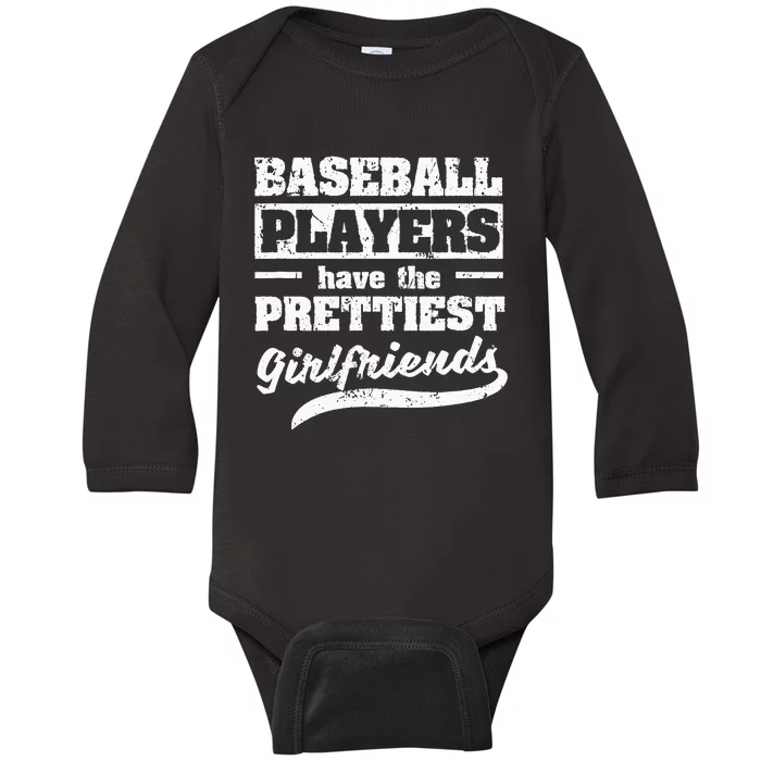 Baseball Players Have The Prettiest Girlfriends Sport Phrase Baby Long Sleeve Bodysuit