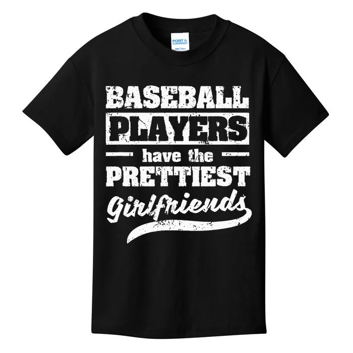 Baseball Players Have The Prettiest Girlfriends Sport Phrase Kids T-Shirt