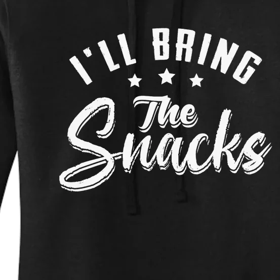 Bachelor Party Humor | ILl Bring The Snacks Women's Pullover Hoodie