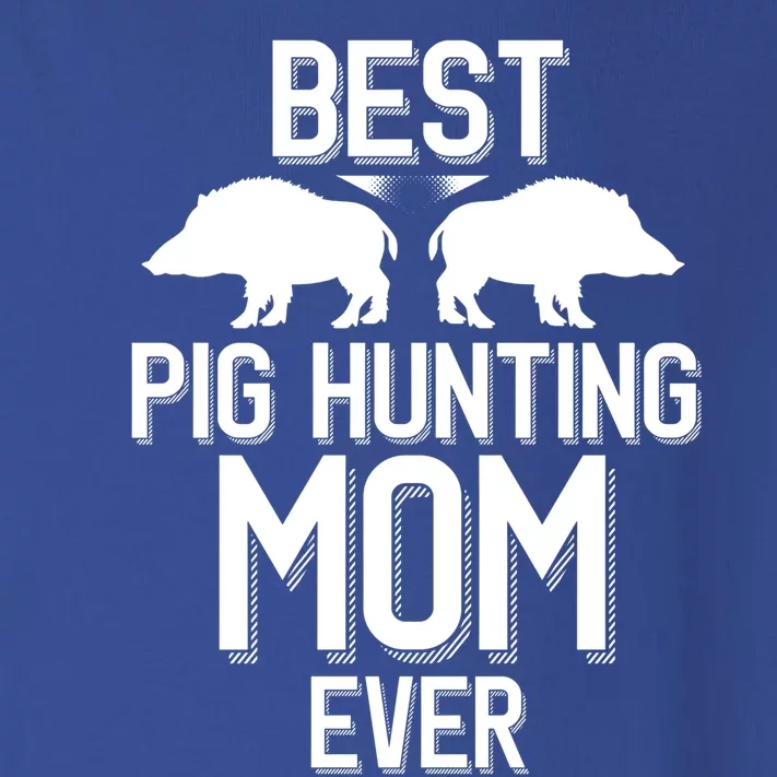 Best Pig Hunting Mom Ever Gift Toddler Long Sleeve Shirt