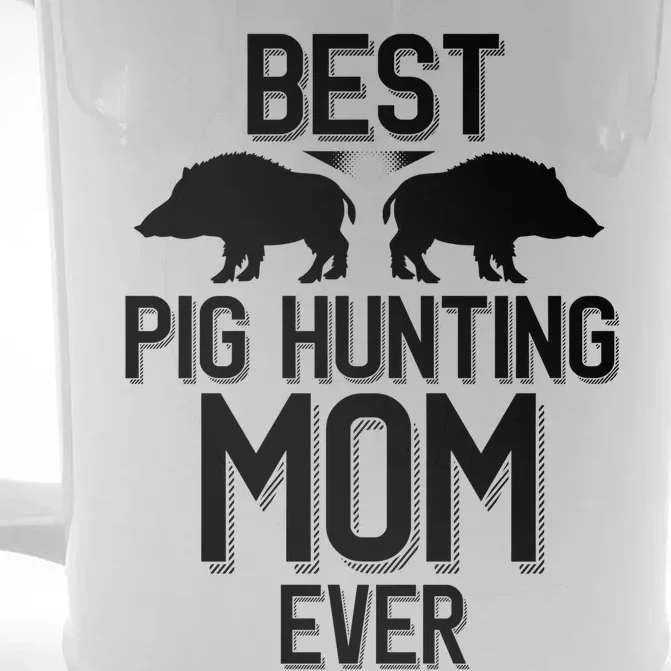 Best Pig Hunting Mom Ever Gift Front & Back Beer Stein