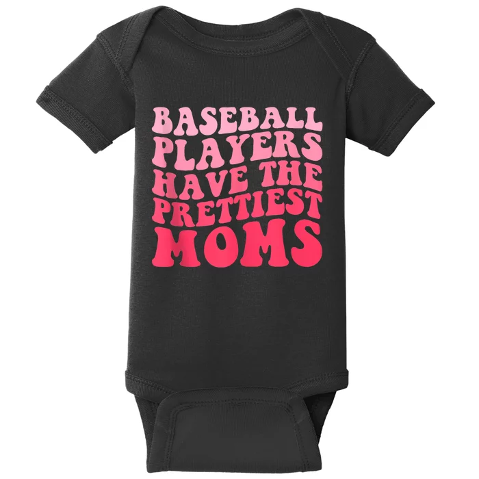 Baseball Players Have The Prettiest Moms Groovy Baseball Lovers Gift Baby Bodysuit