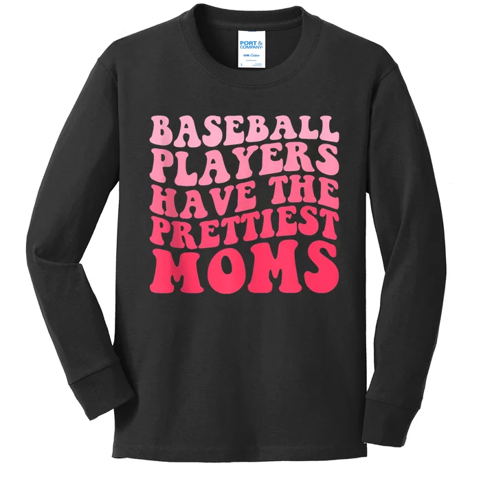 Baseball Players Have The Prettiest Moms Groovy Baseball Lovers Gift Kids Long Sleeve Shirt