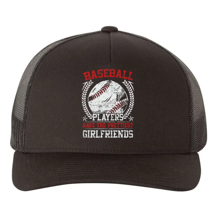 Baseball Players Have The Prettiest Girlfriends Girls Yupoong Adult 5-Panel Trucker Hat