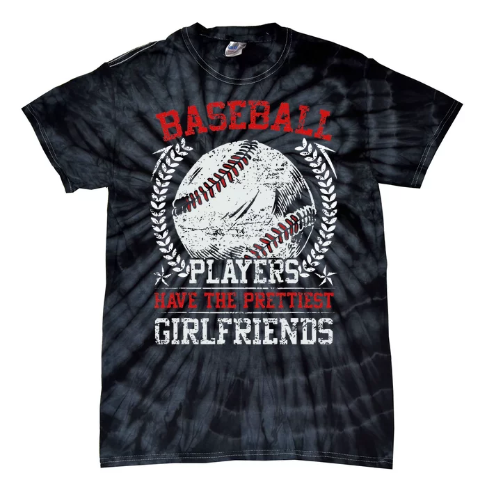 Baseball Players Have The Prettiest Girlfriends Girls Tie-Dye T-Shirt