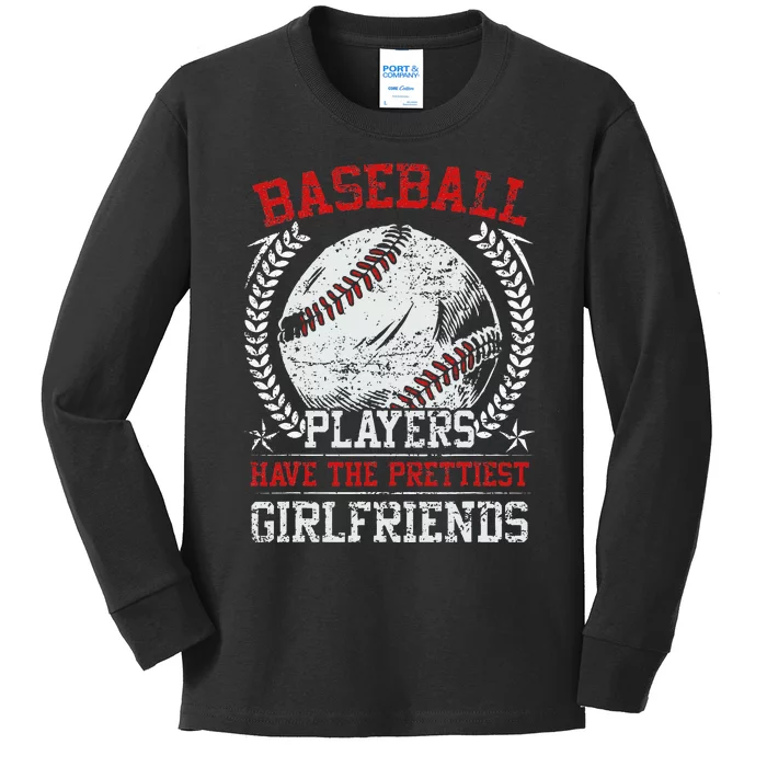 Baseball Players Have The Prettiest Girlfriends Girls Kids Long Sleeve Shirt