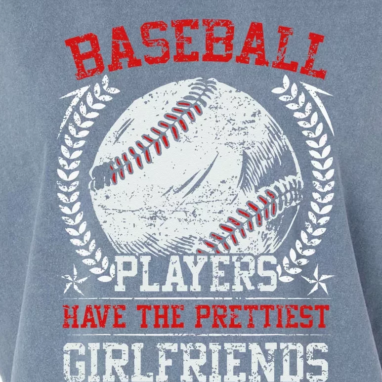 Baseball Players Have The Prettiest Girlfriends Girls Garment-Dyed Women's Muscle Tee