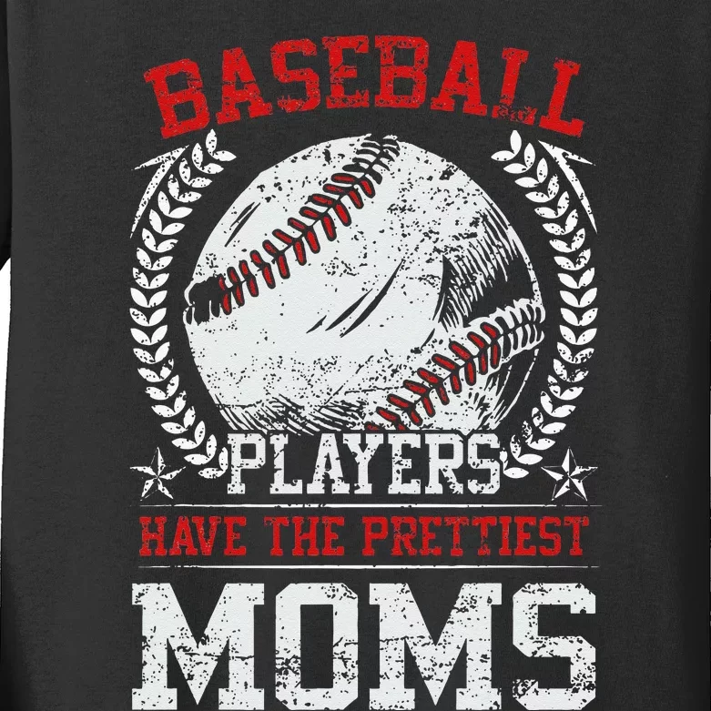 Baseball Players Have The Prettiest Moms Girls Kids Long Sleeve Shirt