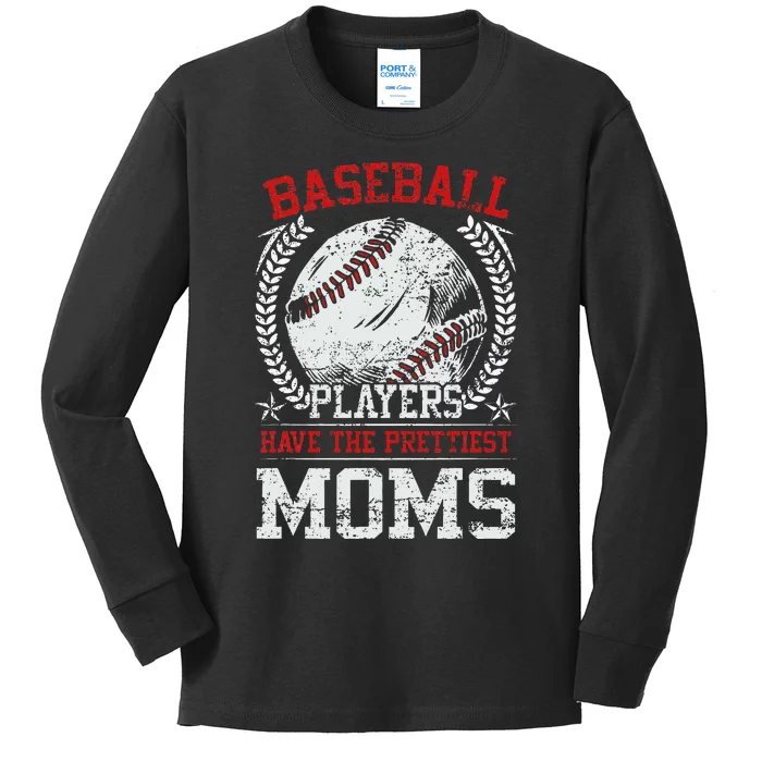 Baseball Players Have The Prettiest Moms Girls Kids Long Sleeve Shirt