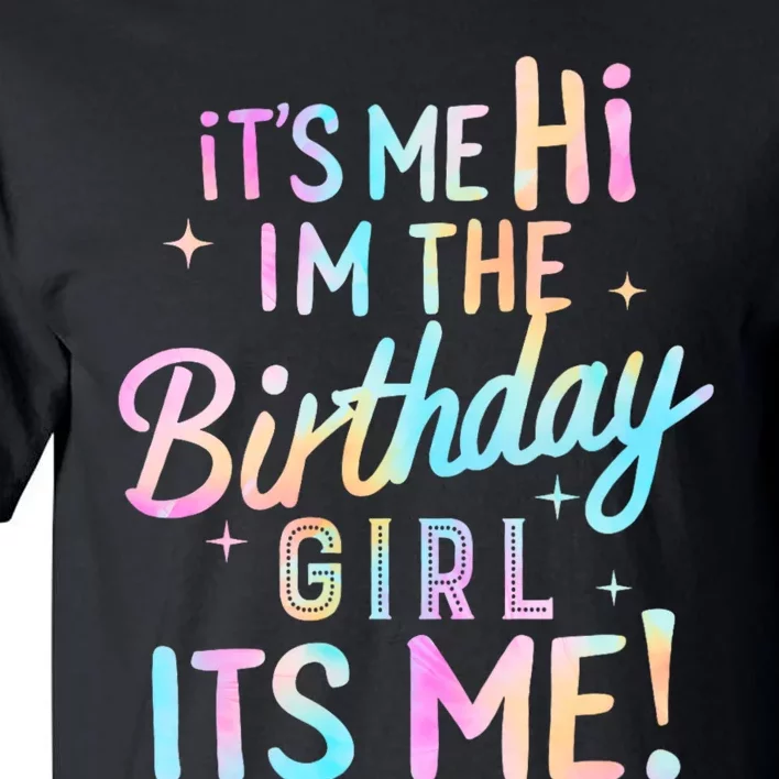 Birthday Party Hi Its Me Im The Birthday Girl Tall T-Shirt