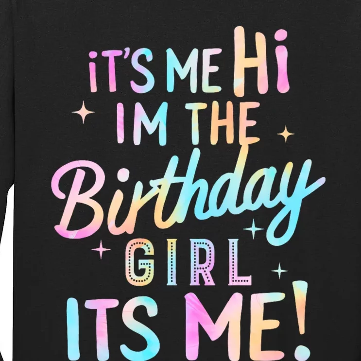 Birthday Party Hi Its Me Im The Birthday Girl Tall Long Sleeve T-Shirt