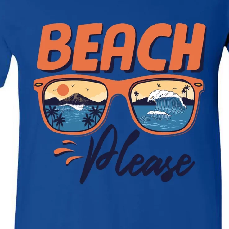 Beach Please Hello Summer Vibes Beach Vacay Summertime Gift V-Neck T-Shirt