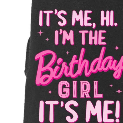 Birthday Party Hi Its Me IM The Birthday Girl Family Party Doggie 3-End Fleece Hoodie