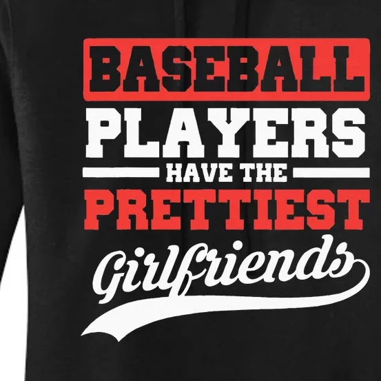 Baseball Players Have The Prettiest Girlfriends Baseball Women's Pullover Hoodie