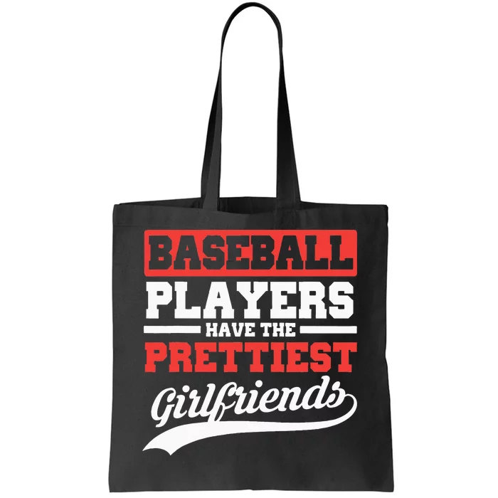 Baseball Players Have The Prettiest Girlfriends Baseball Tote Bag