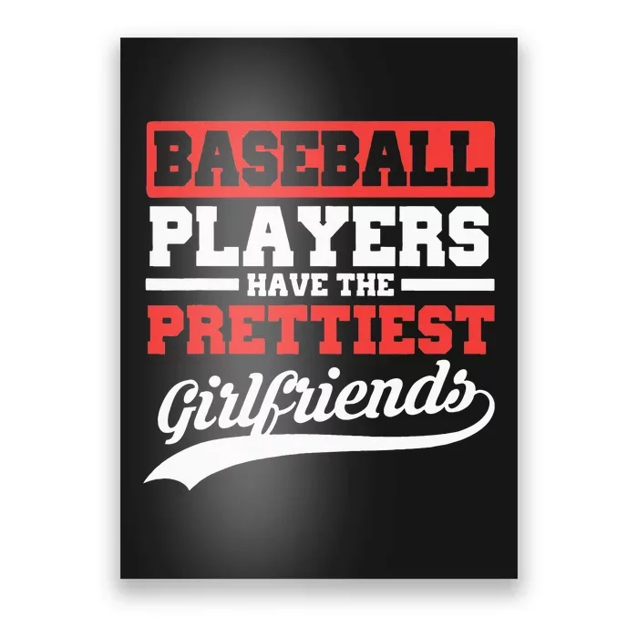 Baseball Players Have The Prettiest Girlfriends Baseball Poster