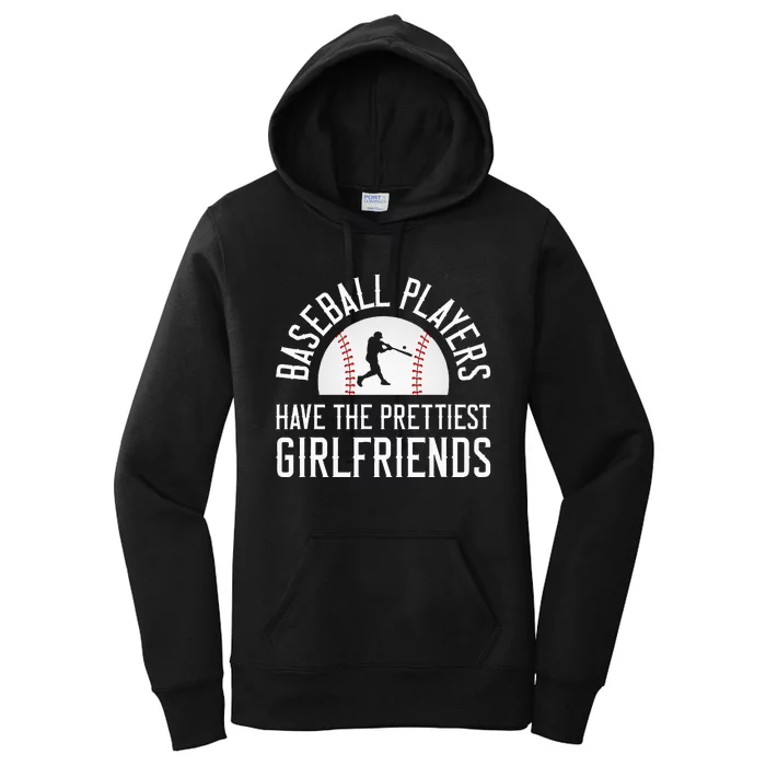 Baseball Players Have The Prettiest Girlfriends Women's Pullover Hoodie