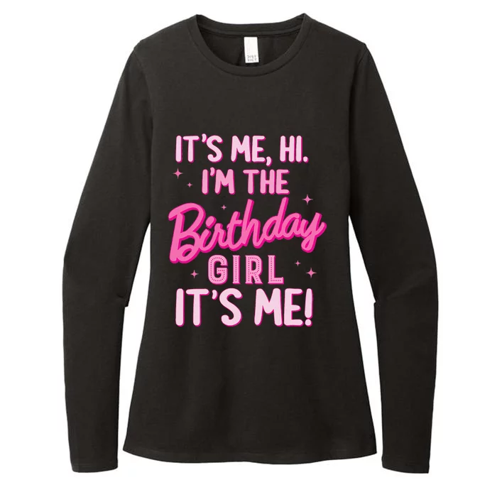 Birthday Party Hi Its Me IM The Birthday Girl Family Party Womens CVC Long Sleeve Shirt