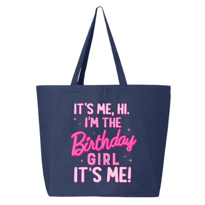 Birthday Party Hi Its Me IM The Birthday Girl Family Party 25L Jumbo Tote