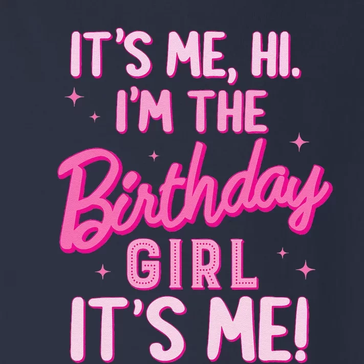 Birthday Party Hi Its Me IM The Birthday Girl Family Party Toddler Long Sleeve Shirt