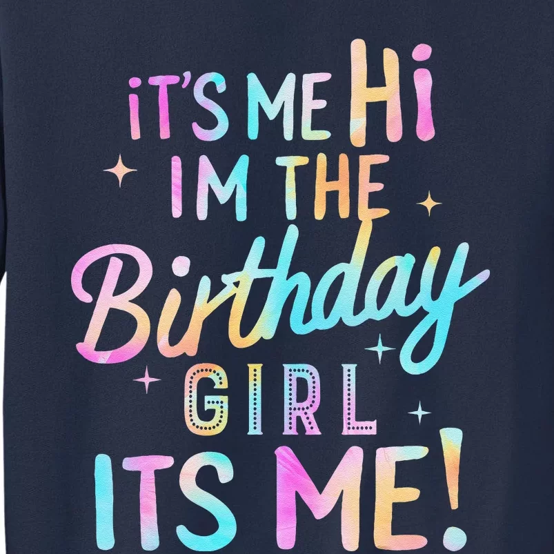 Birthday Party Hi Its Me Im The Birthday Girl Sweatshirt