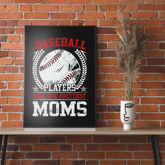 Baseball Players Have The Prettiest Moms Girl Boy Poster