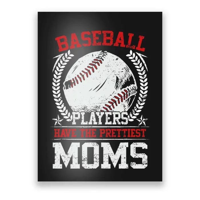 Baseball Players Have The Prettiest Moms Girl Boy Poster