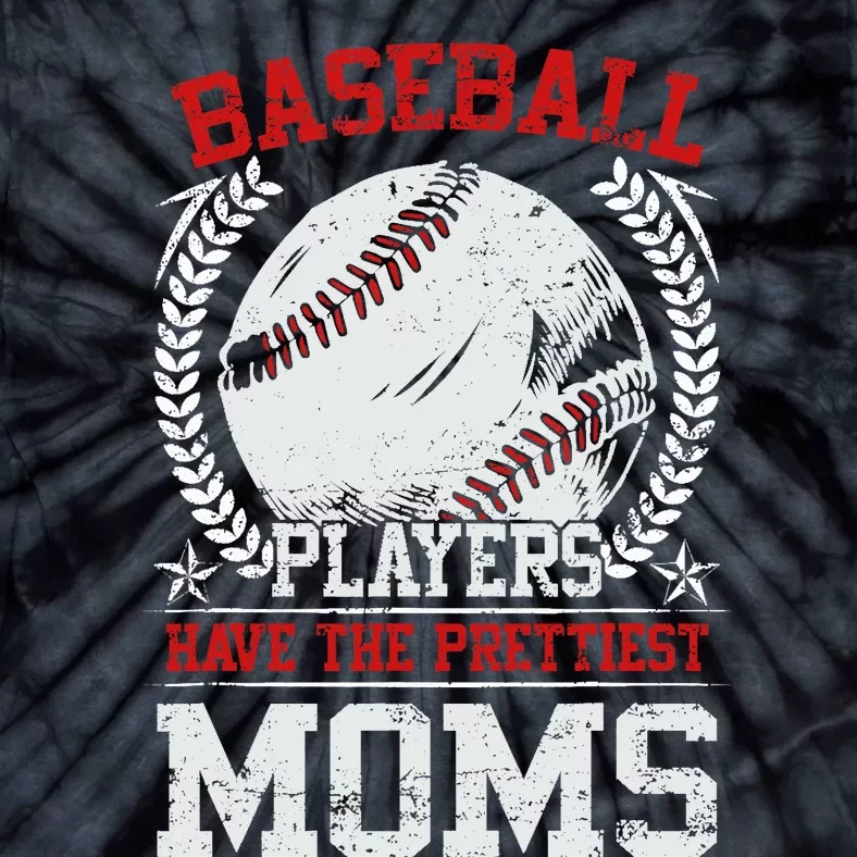 Baseball Players Have The Prettiest Moms Girl Boy Tie-Dye T-Shirt