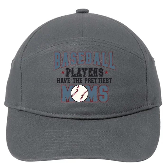 Baseball Players Have The Prettiest Moms 7-Panel Snapback Hat