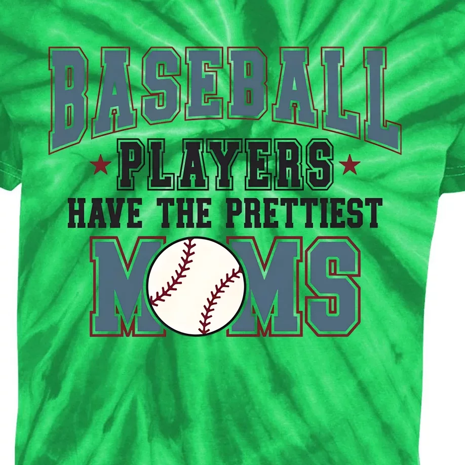 Baseball Players Have The Prettiest Moms Kids Tie-Dye T-Shirt