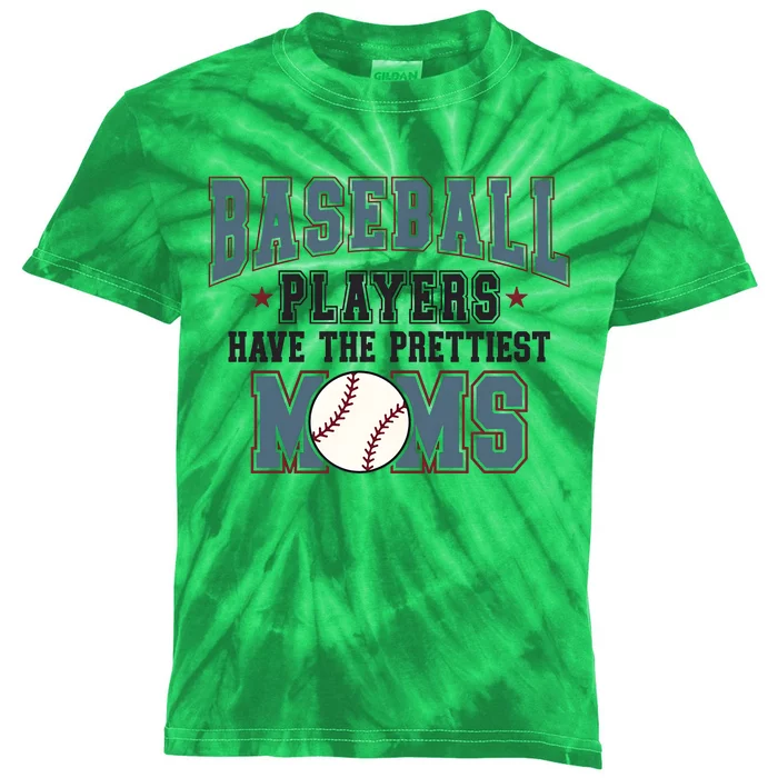 Baseball Players Have The Prettiest Moms Kids Tie-Dye T-Shirt