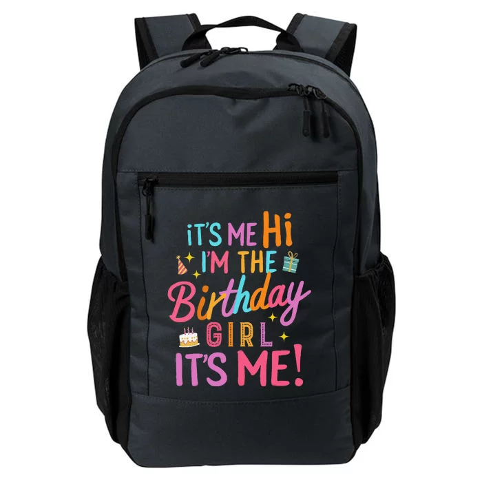 Birthday Party Hi Its Me Im The Birthday Girlx Daily Commute Backpack