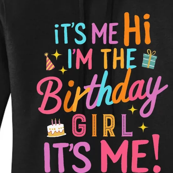 Birthday Party Hi Its Me Im The Birthday Girl Women's Pullover Hoodie