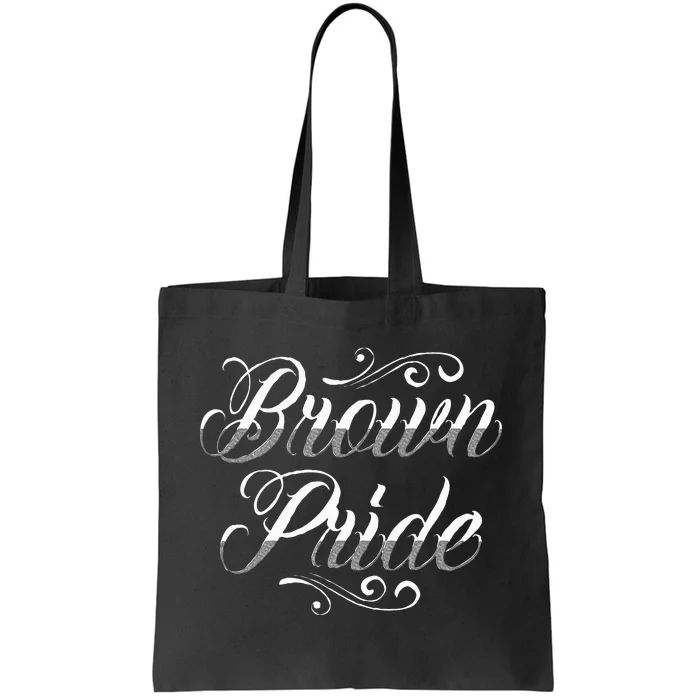 Brown Pride Hispanic Latino American Chicano Mexican Tote Bag